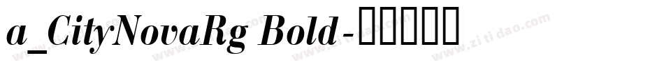 a_CityNovaRg Bold字体转换